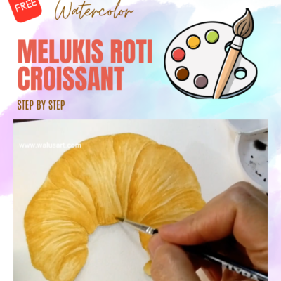 Melukis Roti Croissant dengan Cat Air