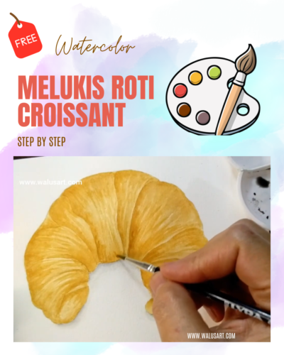 Melukis Roti Croissant dengan Cat Air