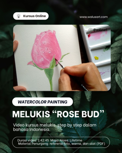 Kursus Online Melukis  Mawar Kuncup dengan Cat Air